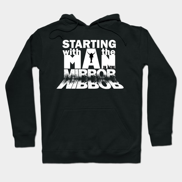 MAN IN THE MIRROR Hoodie by FunGangStore